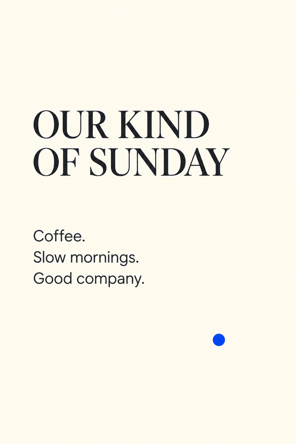 A quiet editorial composition celebrates coffee, slow mornings and good company.